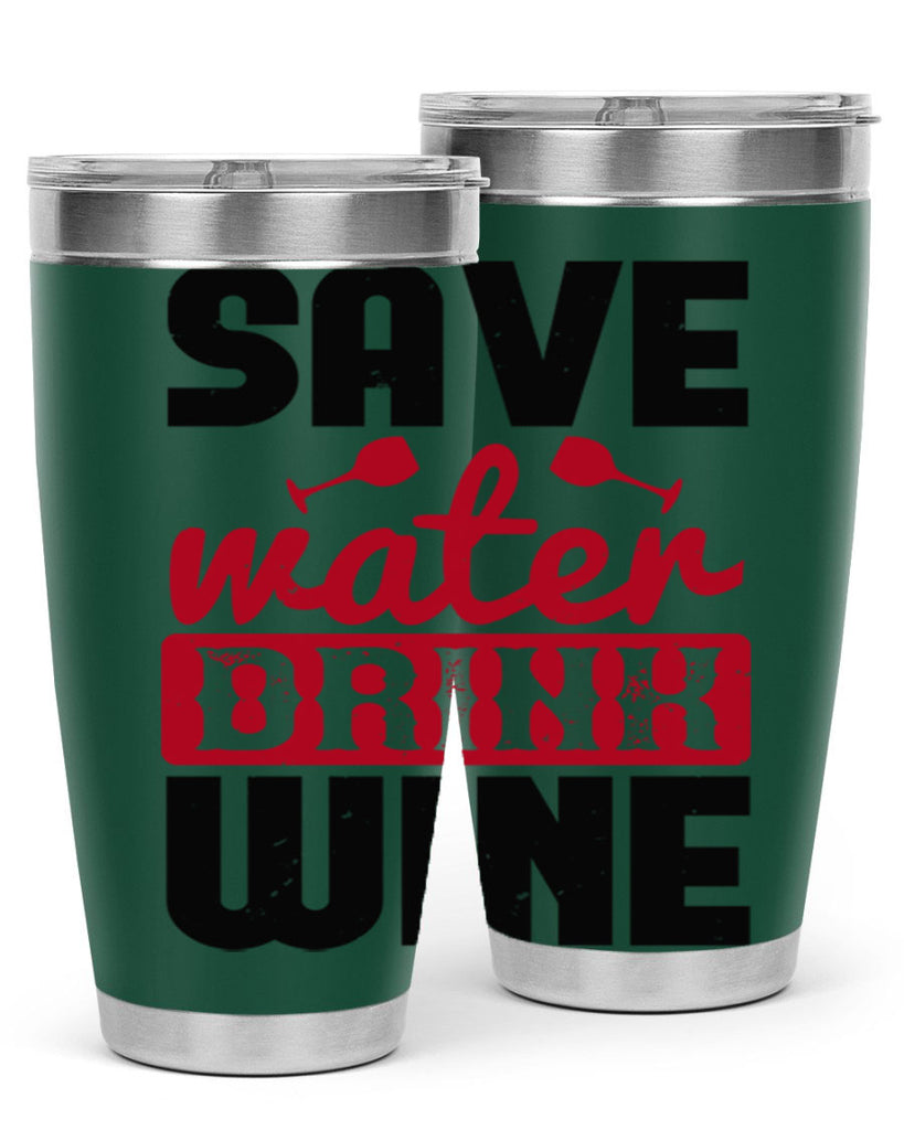 save water drink wine 122#- wine- Tumbler