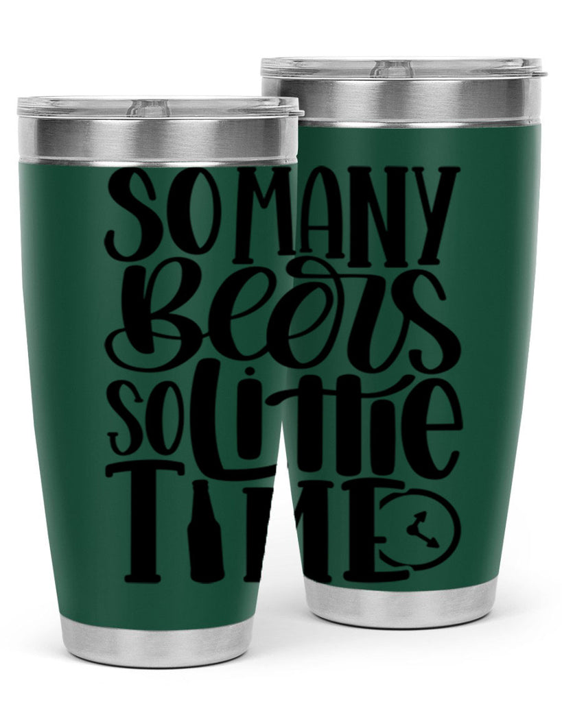 so many beers so little time 22#- beer- Tumbler