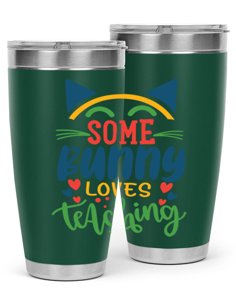 some bunny loves teaching Style 149#- teacher- tumbler