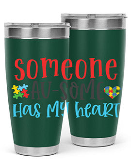 someone ausome has my heart Style 40#- autism- Tumbler
