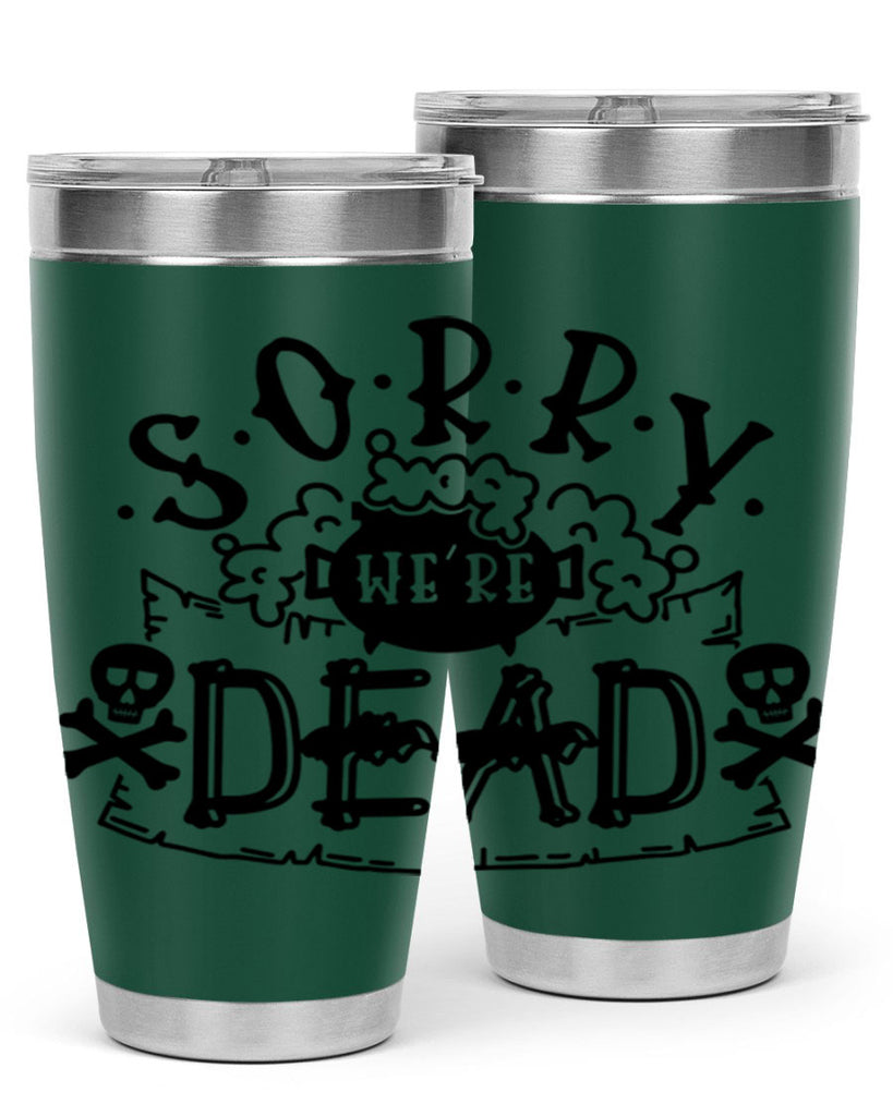 sorry were dead 24#- halloween- Tumbler