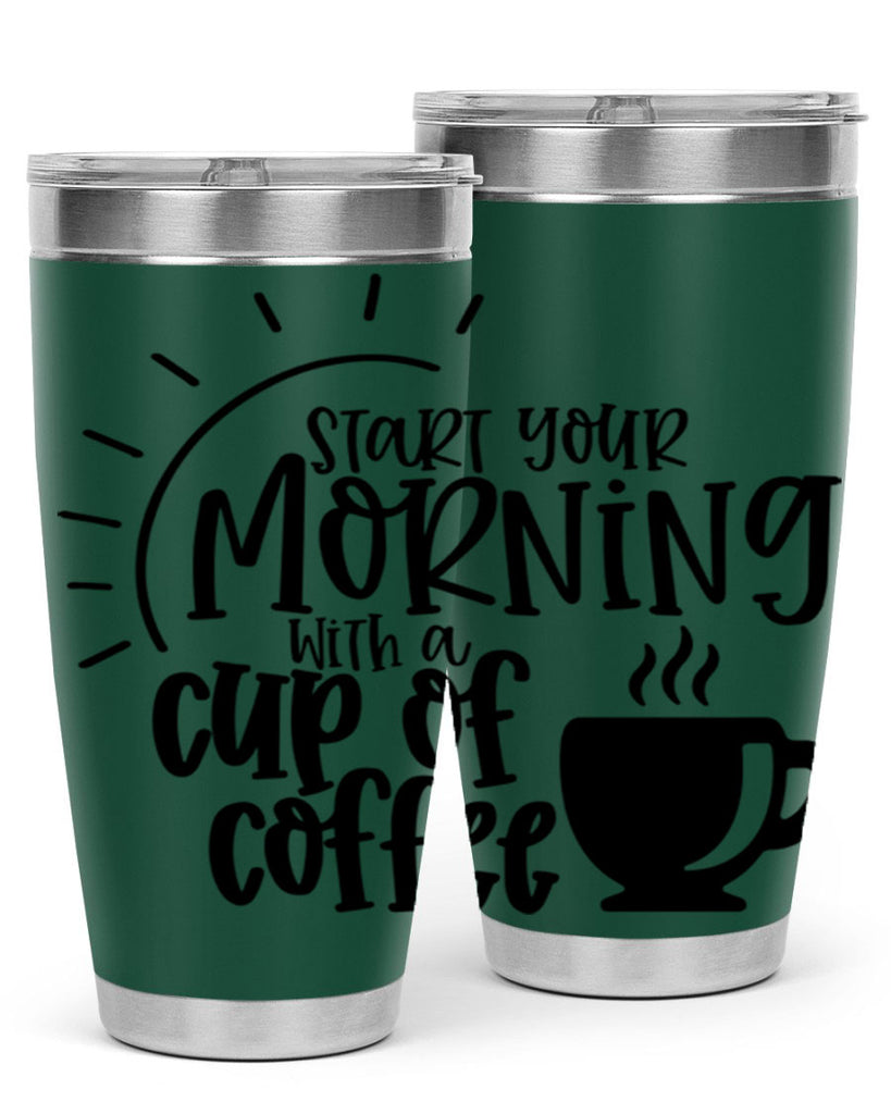 start your morning with a cup of coffee 30#- coffee- Tumbler