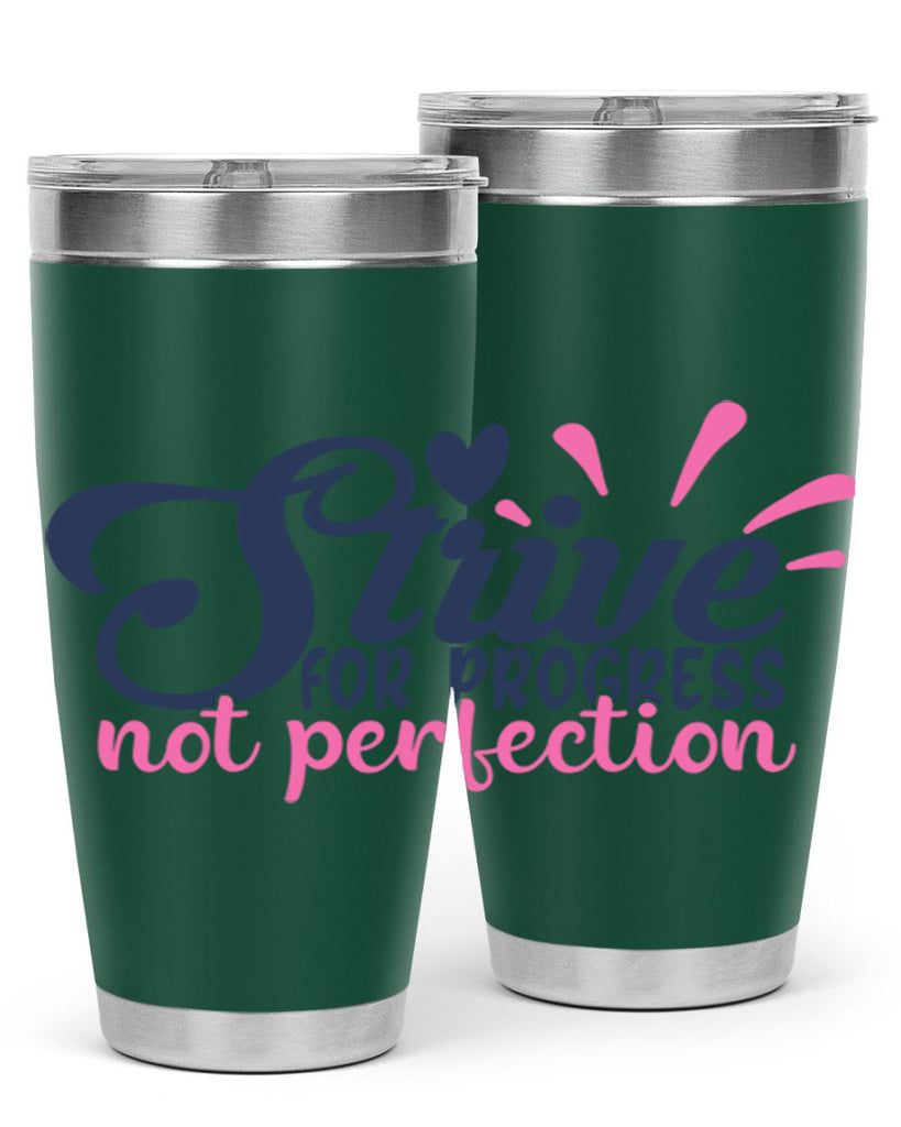 strive for progress not perfection Style 69#- motivation- Tumbler