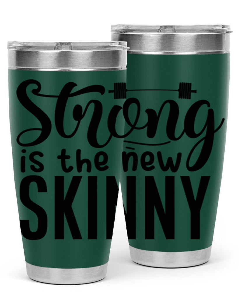 strong is the new skinny 11#- gym- Tumbler