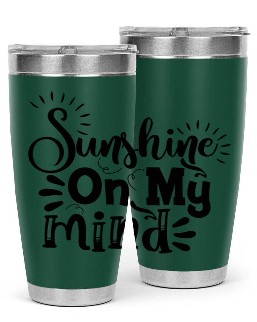 sunshine on my mind Style 73#- summer- Tumbler