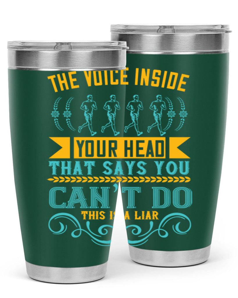 the voice inside your head that says you can’t do this is a liar 11#- running- Tumbler