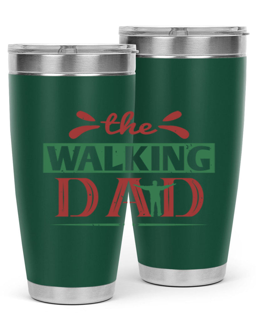 the walking dad 147#- fathers day- Tumbler