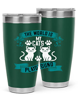 the world is my cats playground Style 119#- cat- Tumbler