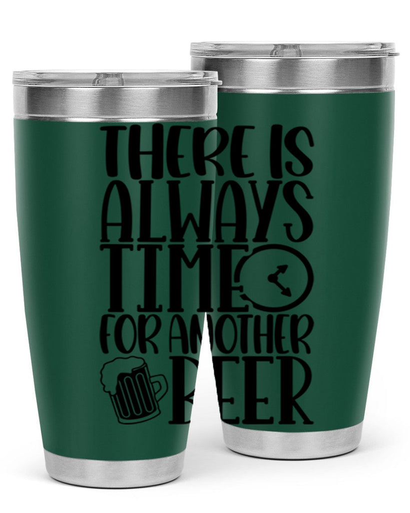 there is always time for another beer 20#- beer- Tumbler