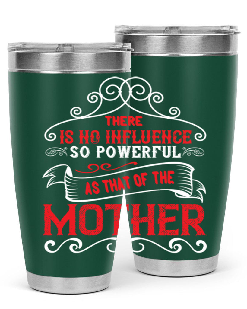 there is no influence so powerful as that of the 42#- mom- Tumbler