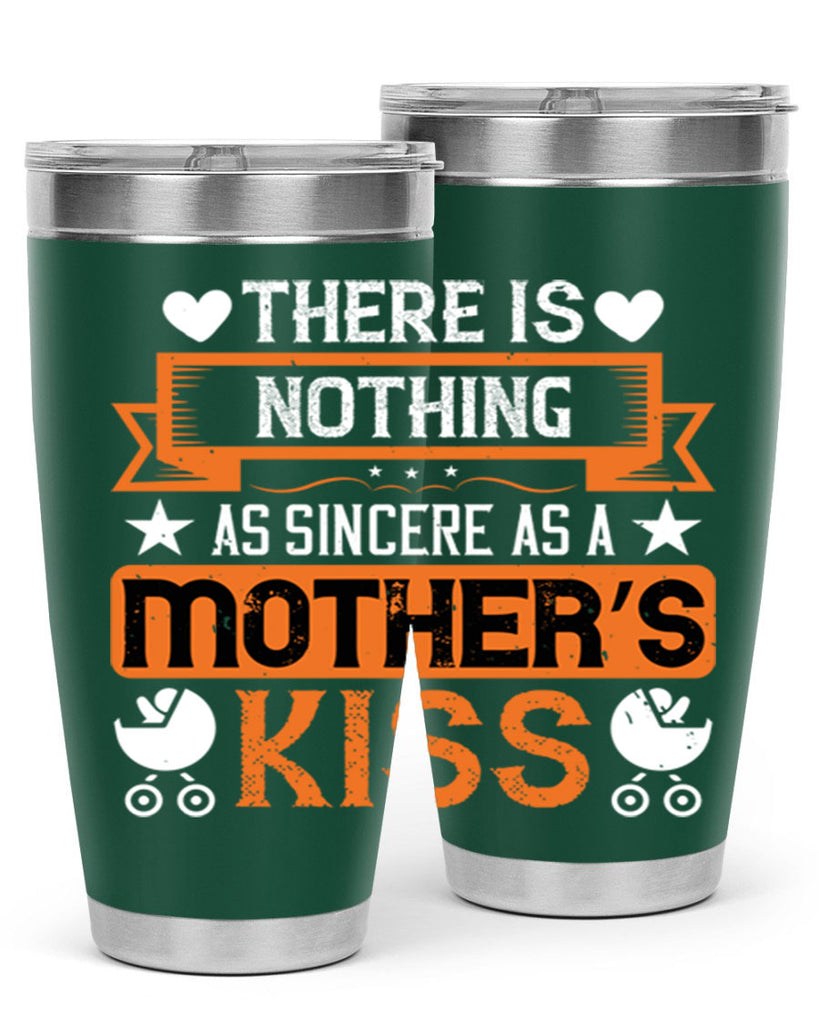 there is nothing as sincere 21#- mothers day- Tumbler