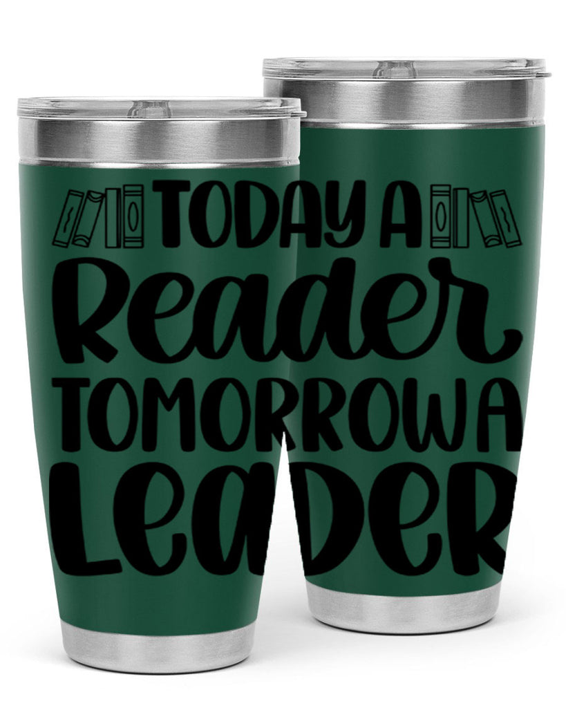 today a reader tomorrow a leader 23#- reading- Tumbler