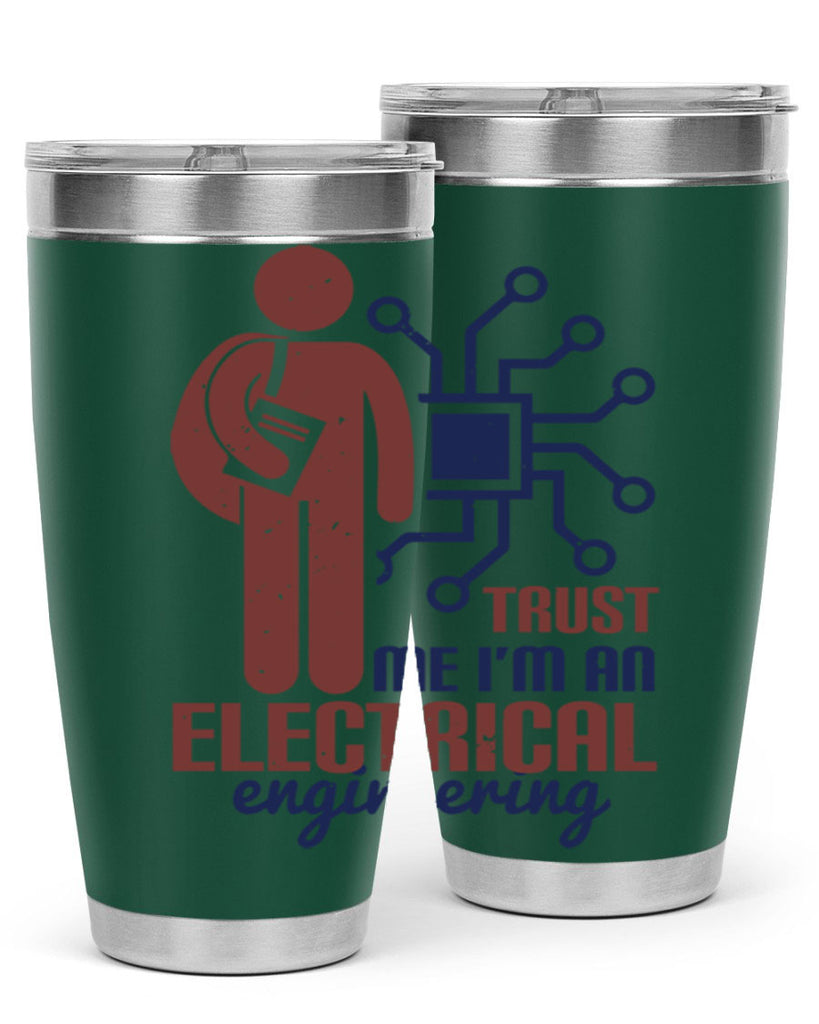 trust me Im an electrical engineering Style 34#- engineer- tumbler