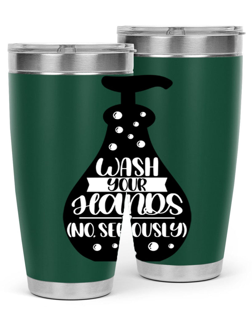 wash your hands no seriously 8#- bathroom- Tumbler