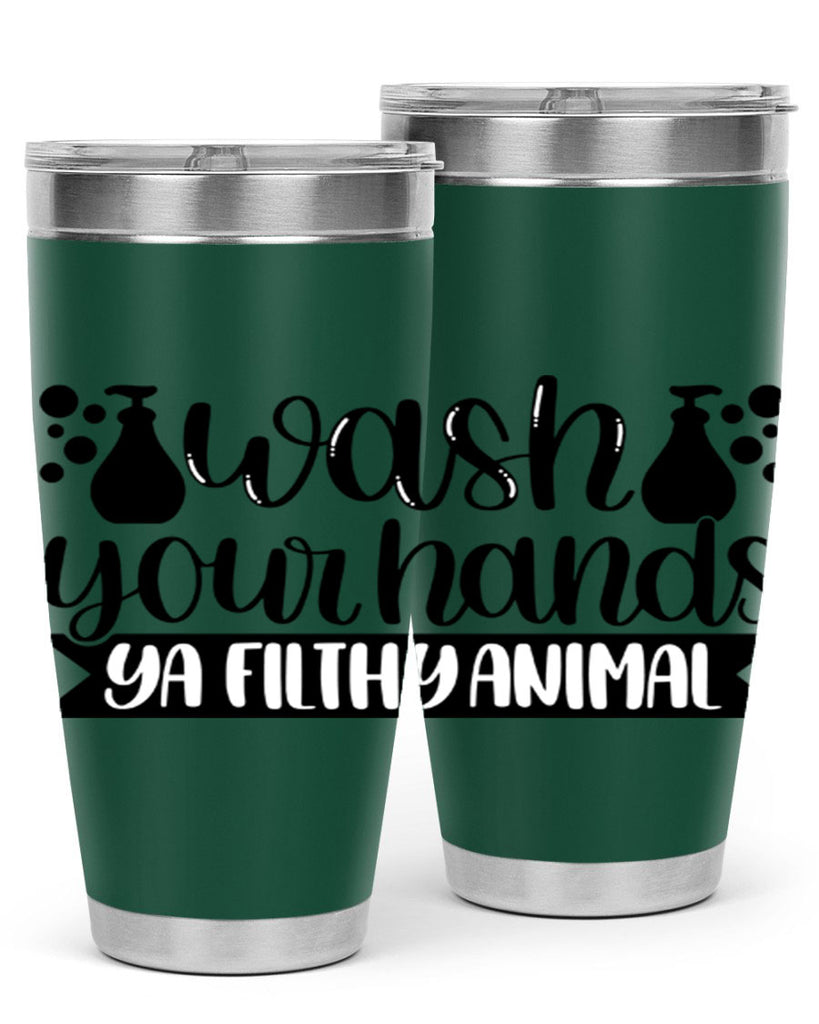 wash your hands ya filthy animal 7#- bathroom- Tumbler