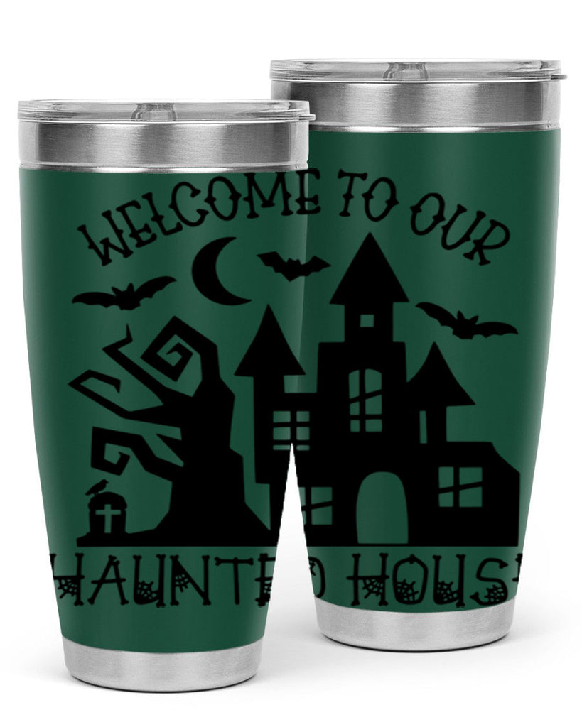 welcome to our haunted house 14#- halloween- Tumbler