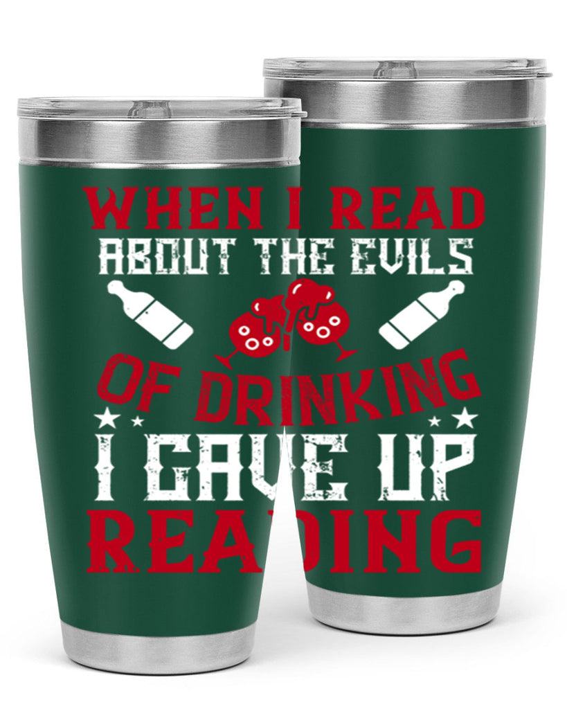 when i read about the evils of drinking i gave up reading 20#- drinking- Tumbler