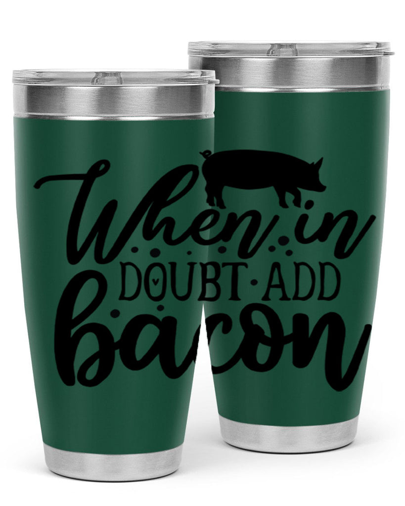 when in doubt add bacon 70#- kitchen- Tumbler
