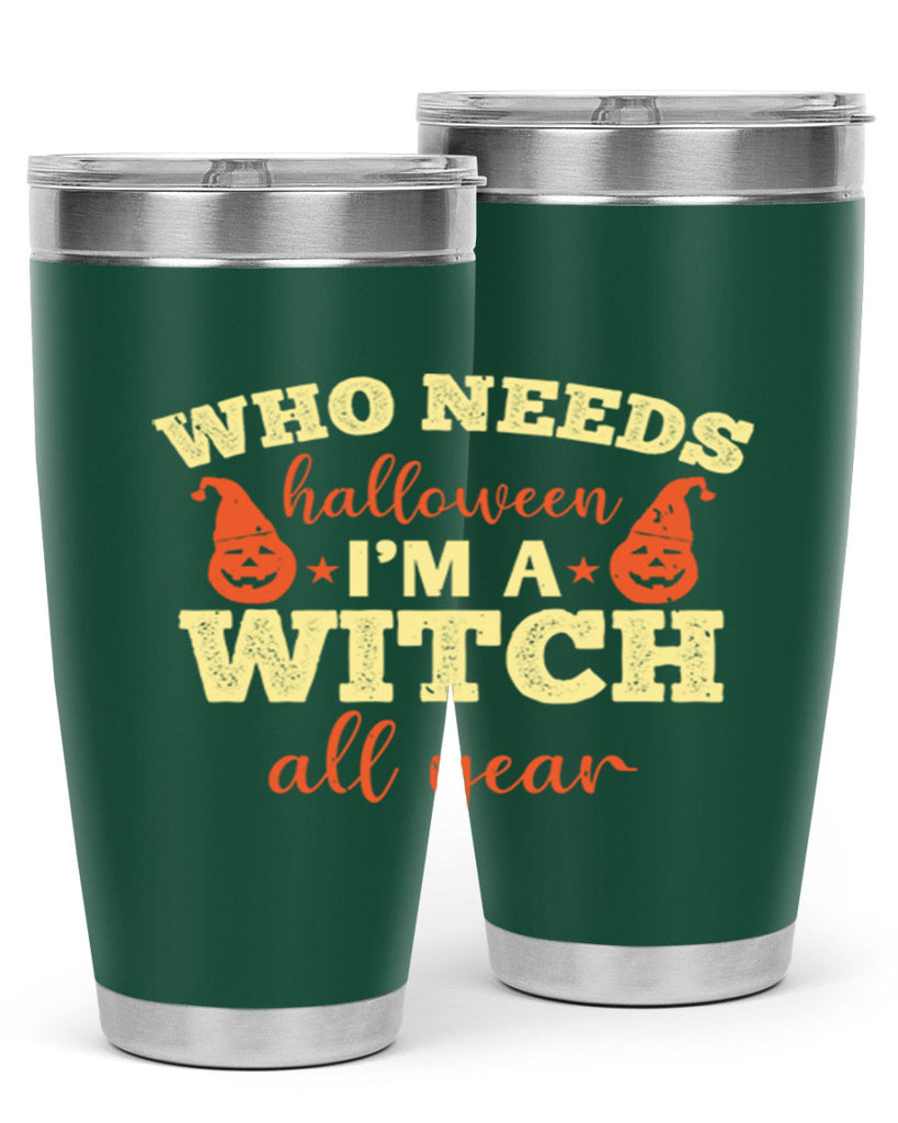 who needs halloween i’m 121#- halloween- Tumbler