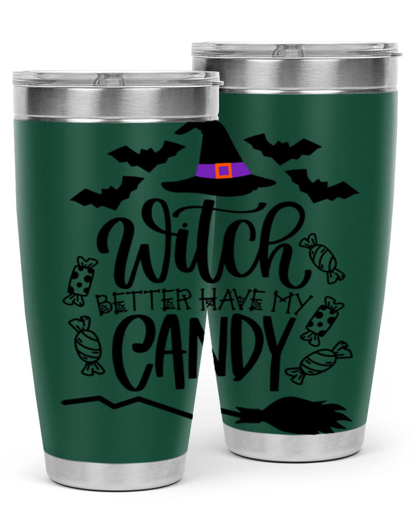 witch better have my candy 9#- halloween- Tumbler