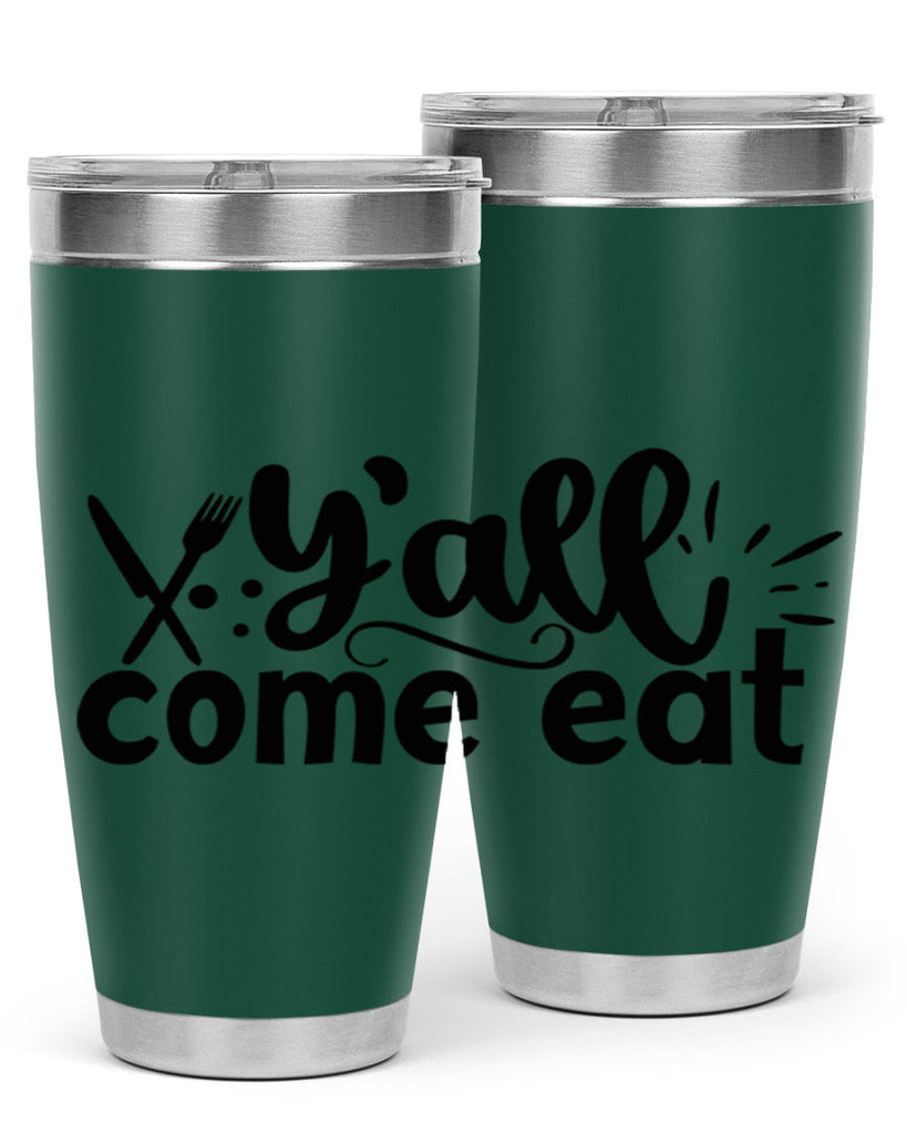 yall come eat 66#- kitchen- Tumbler