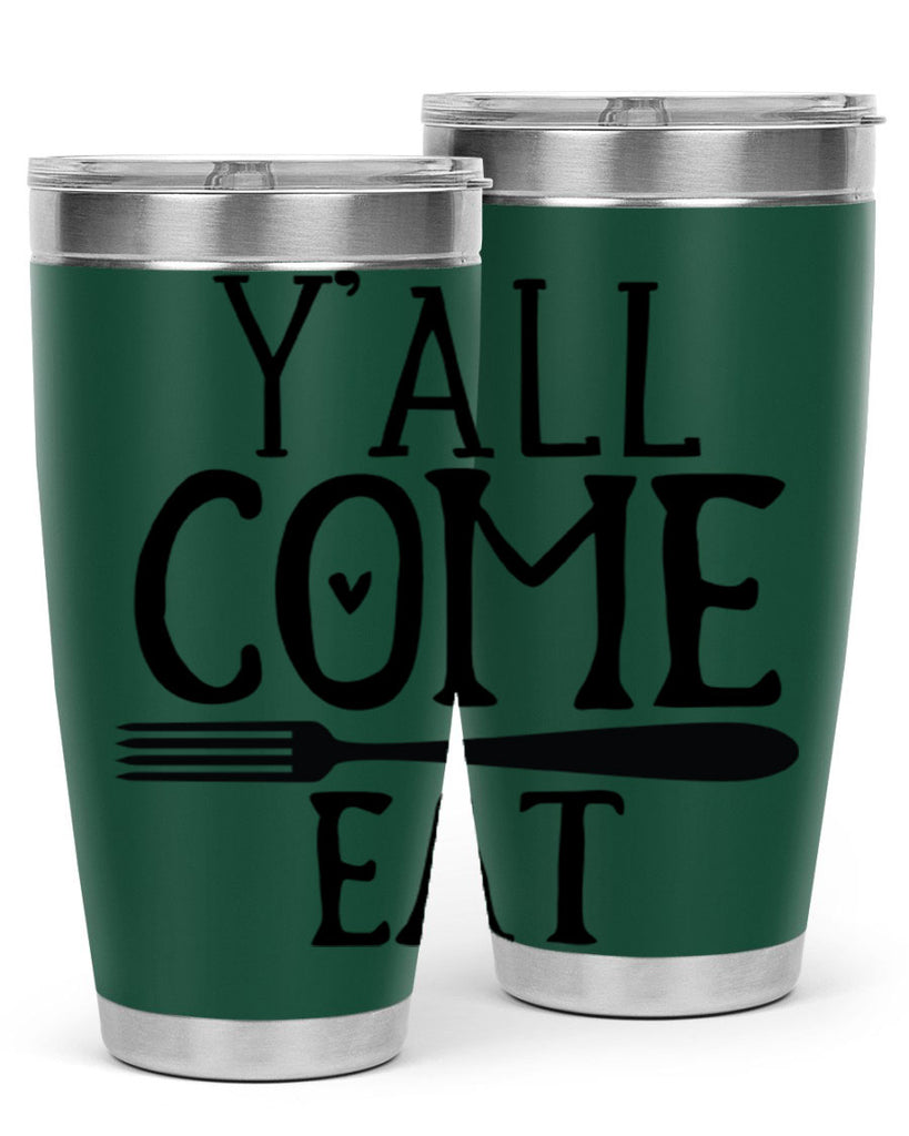 yall come eat 67#- kitchen- Tumbler
