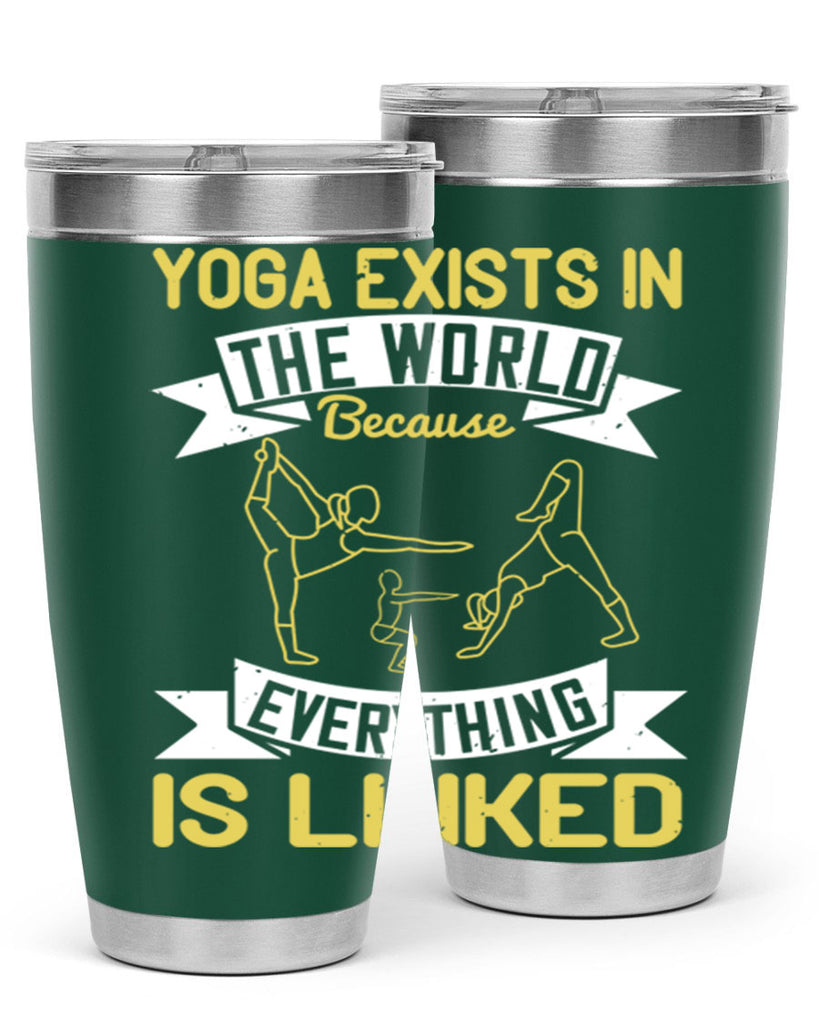 yoga exists in the world because everything is linked 32#- yoga- Tumbler
