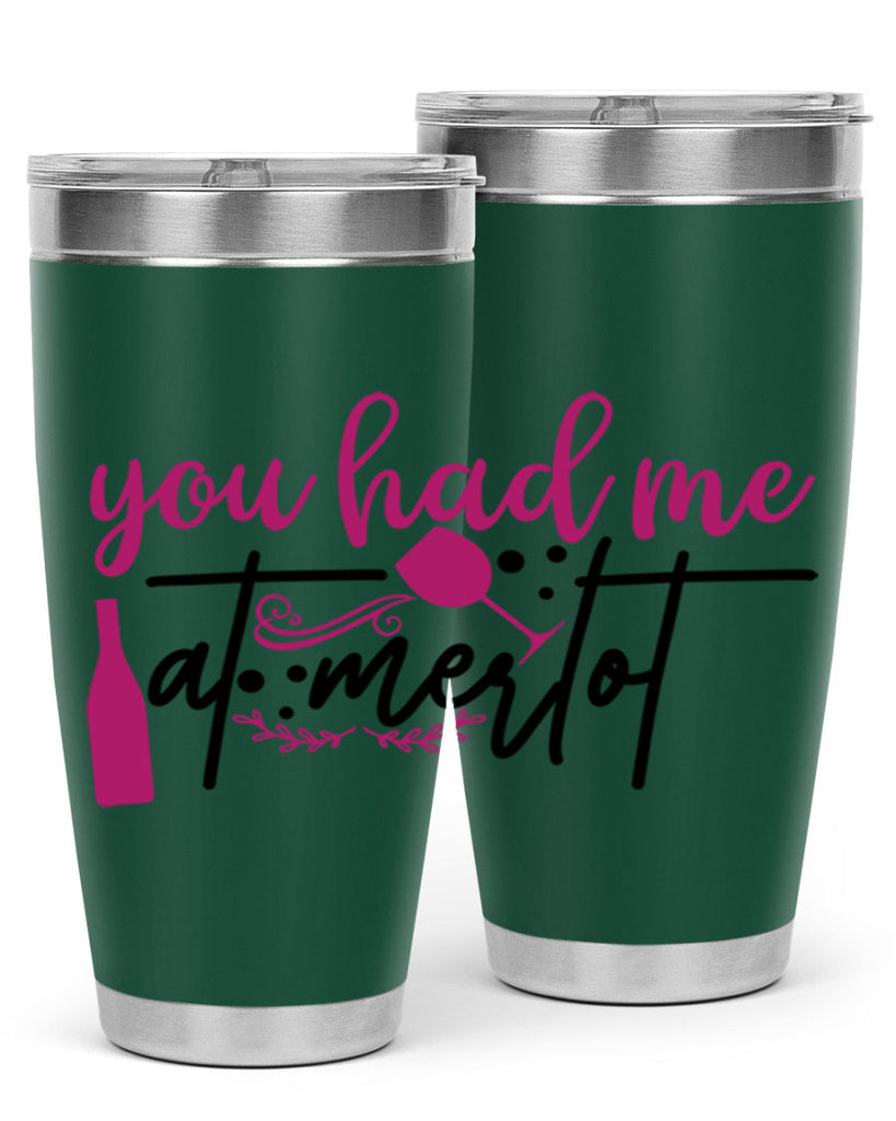 you had me at merlot 138#- wine- Tumbler