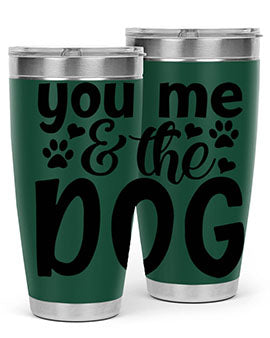 you me the dog Style 51#- dog- Tumbler