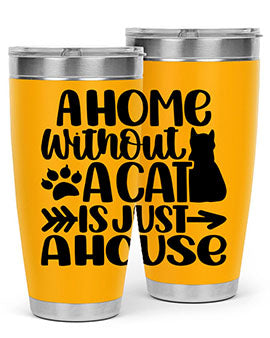 A Home Without A Cat Style 73#- cat- Tumbler