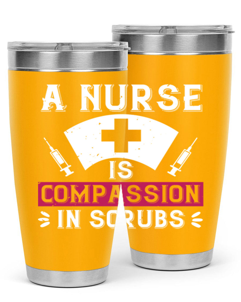 A Nurse is compassion in scrubs Style 273#- nurse- tumbler