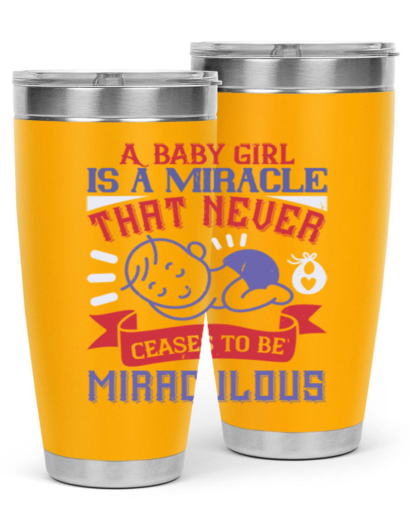 A baby girl is a miracle that never ceases to be miraculous Style 143#- baby- tumbler