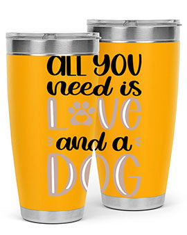 All You Need Is Love Style 36#- dog- Tumbler