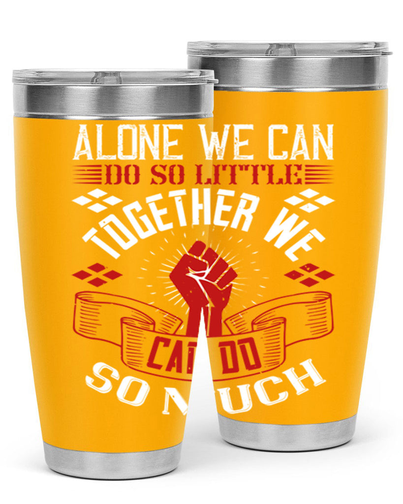 Alone we can do so little together we can do so much Style 4#- coaching- tumbler