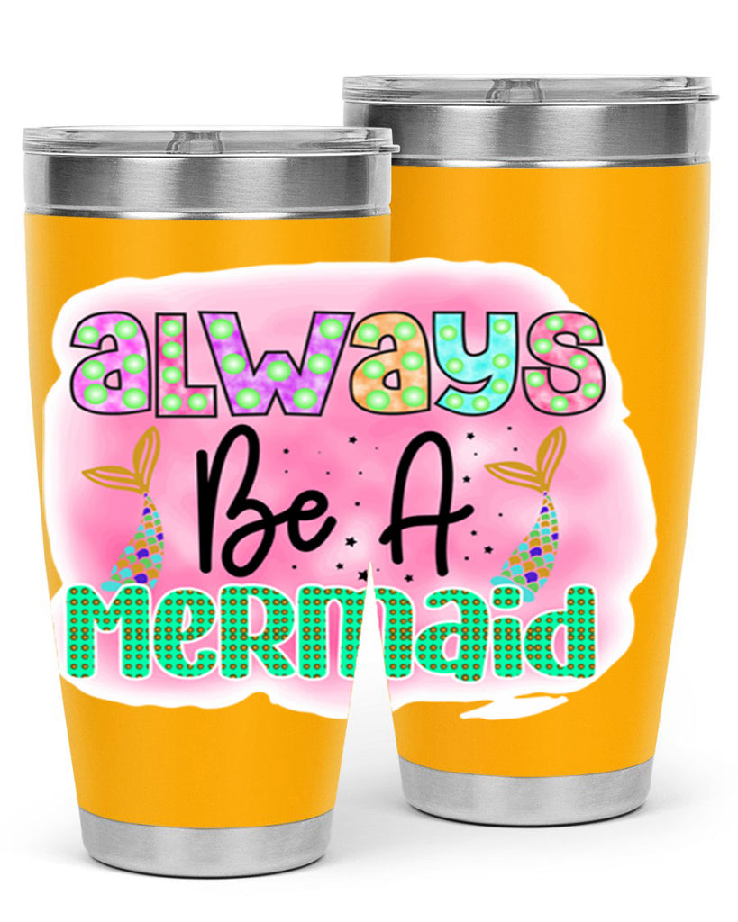 Always Be A Mermaid 13#- mermaid- Tumbler