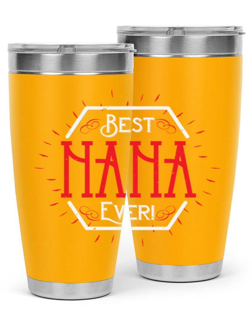 BEST NANA EVER 36#- grandma - nana- Tumbler
