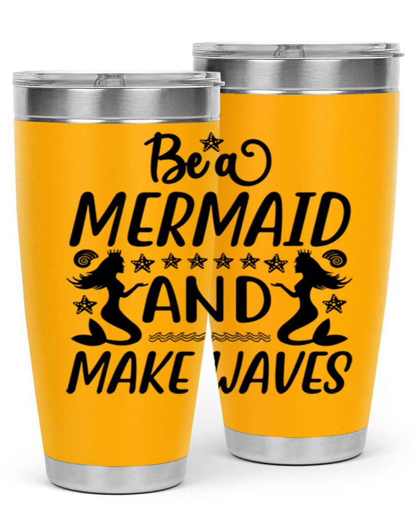 Be a MErmaid and make 55#- mermaid- Tumbler