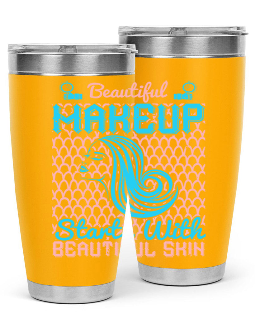 Beautiful makeup starts with beautiful skin Style 172#- make up- Tumbler