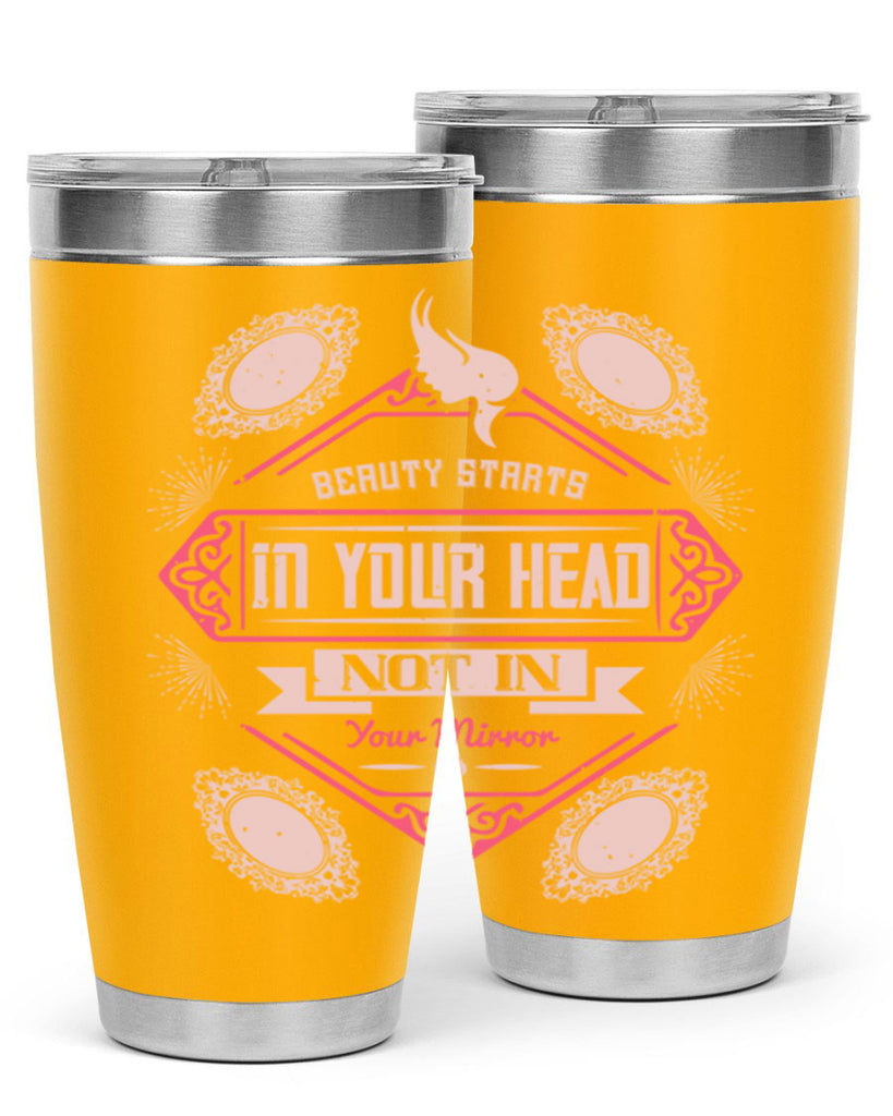 Beauty starts in your head not in your mirror Style 168#- make up- Tumbler