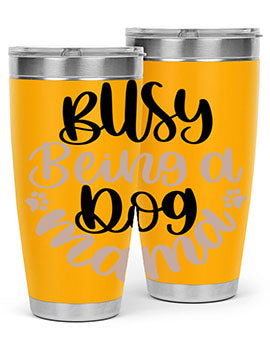 Busy Being A Dog Style 32#- dog- Tumbler