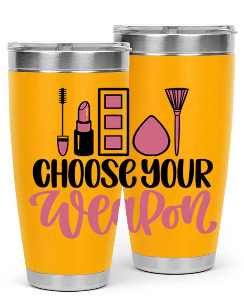 Choose Your Weapon Style 111#- make up- Tumbler