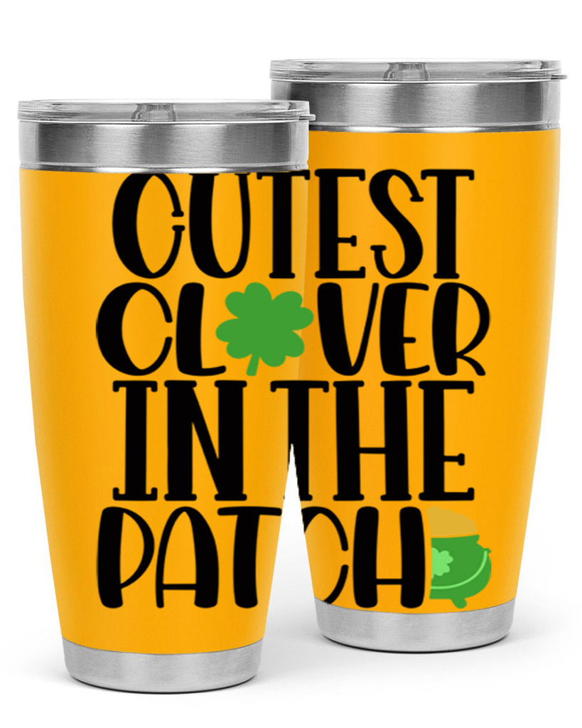 Cutest Clover In The Patch Style 102#- St Patricks Day- Tumbler