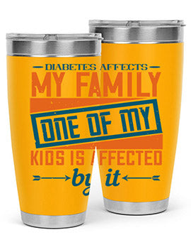 Diabetes affects my family One of my kids is affected by it Style 4#- diabetes- Tumbler
