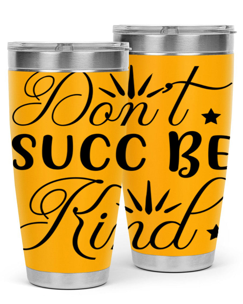 Dont Succ Be Kind 95#- winter- Tumbler