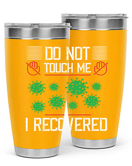 Dont Touch Me I Recovered Style 55#- corona virus- Tumbler