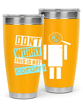 Dont worry this is not corona Style 54#- corona virus- Tumbler