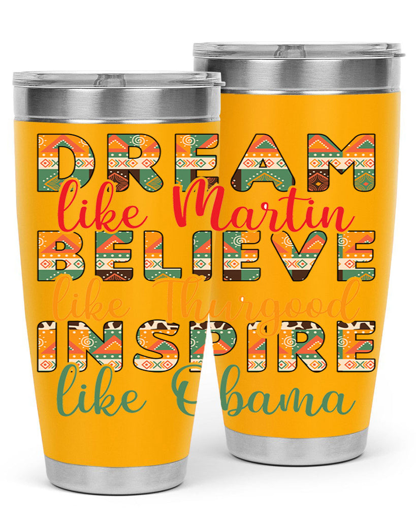 Dream Believe Inspire Junteenth Png 31#- Juneteenth- tumbler