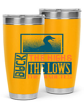 Duck The Highs Duck The Lows Duck The Diabetes Style 40#- diabetes- Tumbler