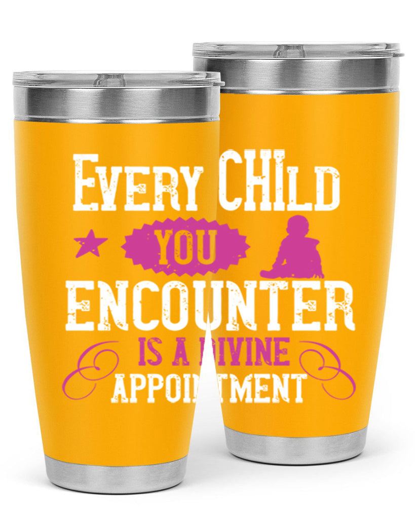 Every child you encounter is a divine appointment Style 38#- baby- Tumbler