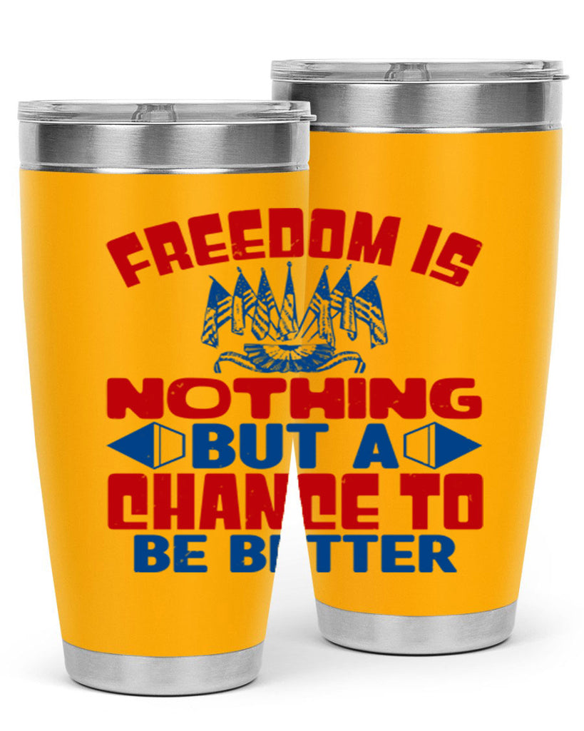 Freedom is nothing Style 6#- Fourt Of July- Tumbler